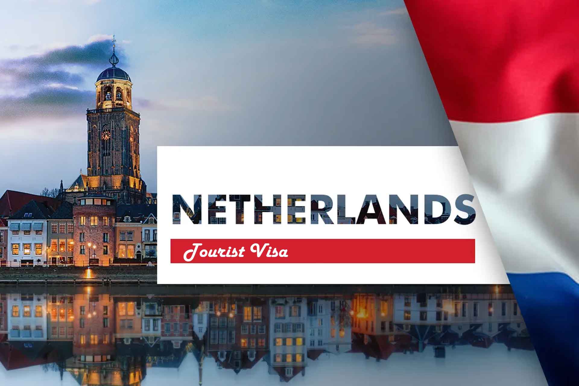 Netherland Tourist Visa